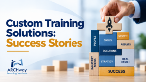 Custom Training Solutions: Success Stories