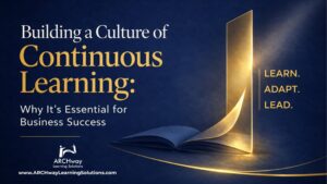 Building a Culture of Continuous Learning